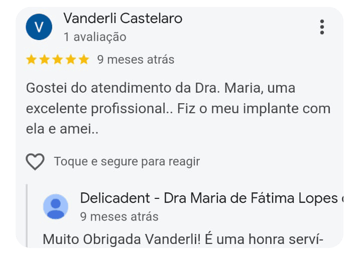 Depoimento de um dos pacientes da Dra. Maria de Fátima na Delicadent Odontologia, Clinica Odontológica em São Paulo