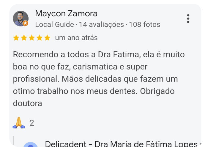 Depoimento de um dos pacientes da Dra. Maria de Fátima na Delicadent Odontologia, Clinica Odontológica em São Paulo