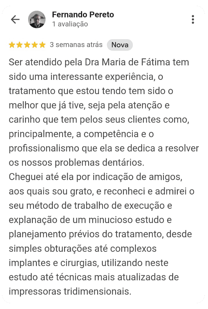 Depoimento de um dos pacientes da Dra. Maria de Fátima na Delicadent Odontologia, Clinica Odontológica em São Paulo